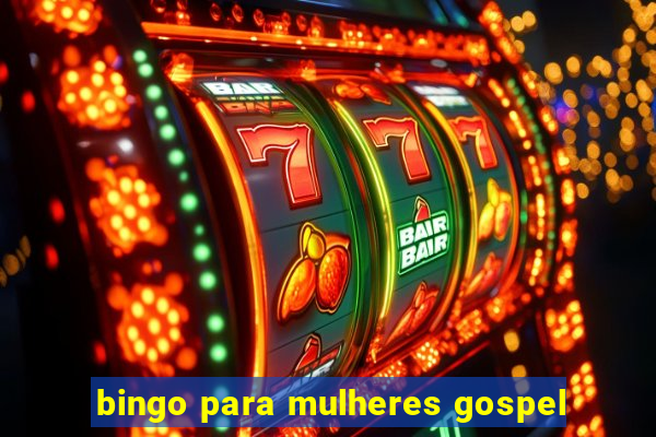 bingo para mulheres gospel